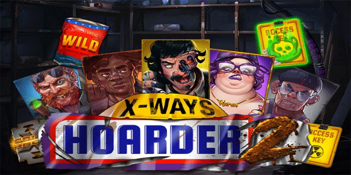 Rahasia Stabilkan Cuan Bermain Slot X-Ways Hoarder 2 Tanpa Risiko